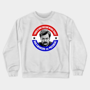 Ron Swanson For President (There is only one bad word: TAXES) Crewneck Sweatshirt